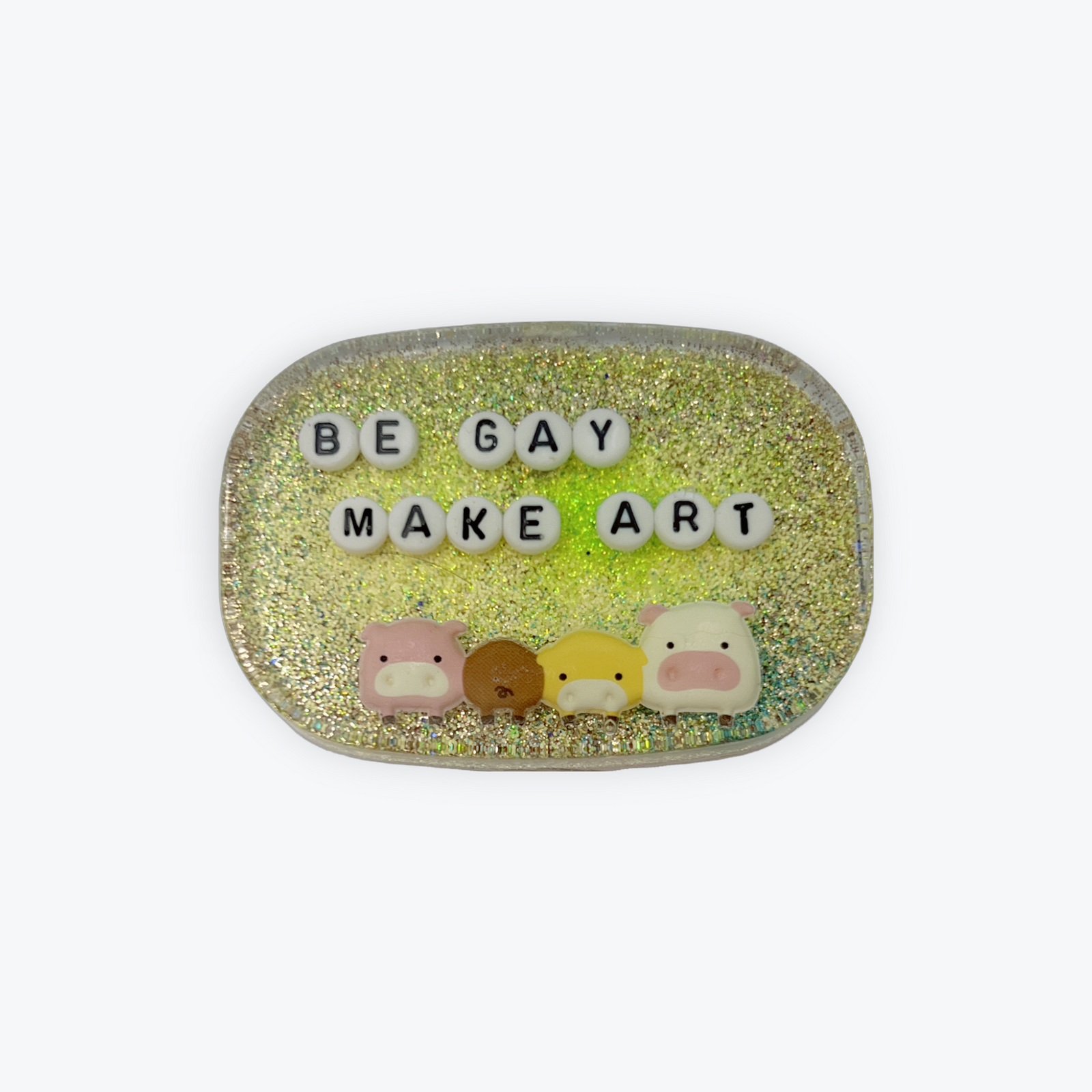 Be Gay Make Art - Shower Art - READY TO SHIP