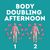 GATHER: Body Doubling