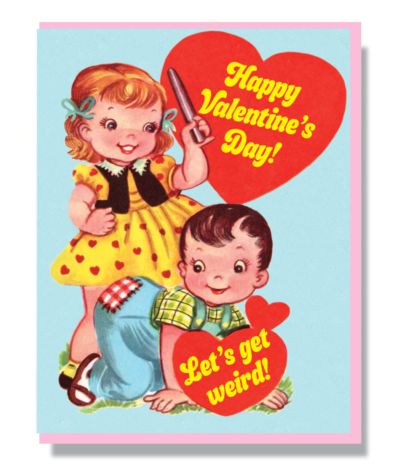 Card - Happy Valentine's Day! Let's Get Weird!