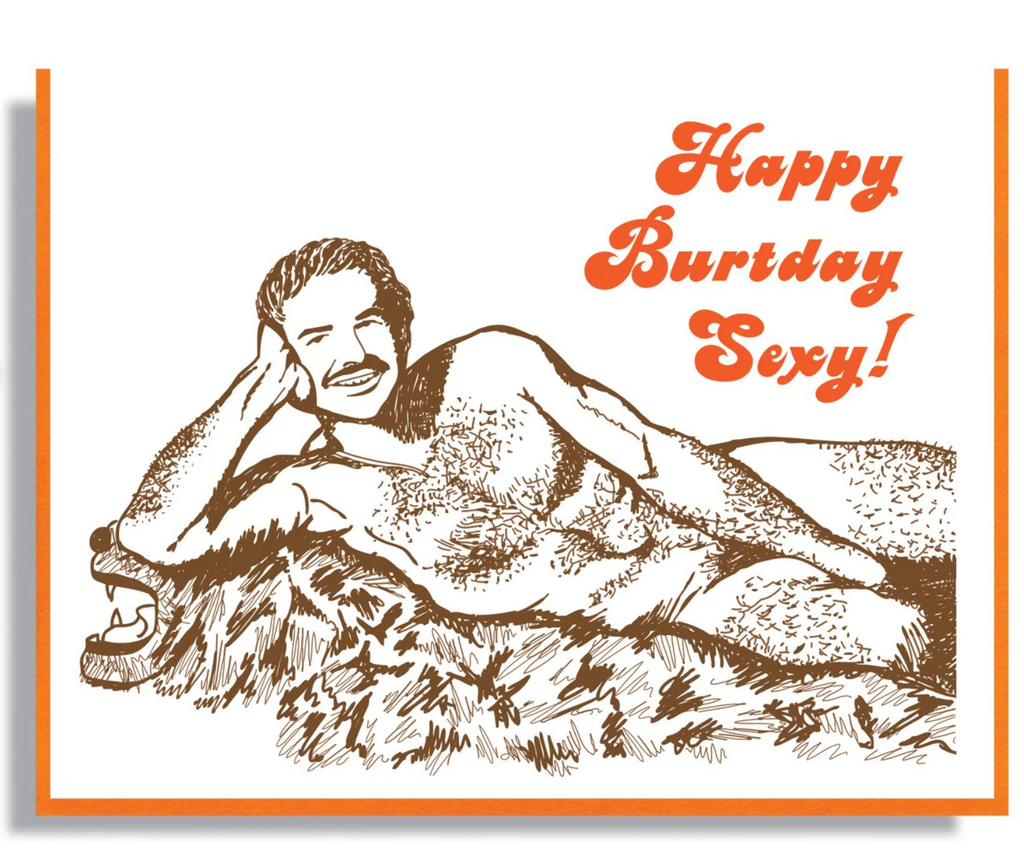 Card - Happy Burtday Sexy! Burt Reynolds Birthday Card - Monster