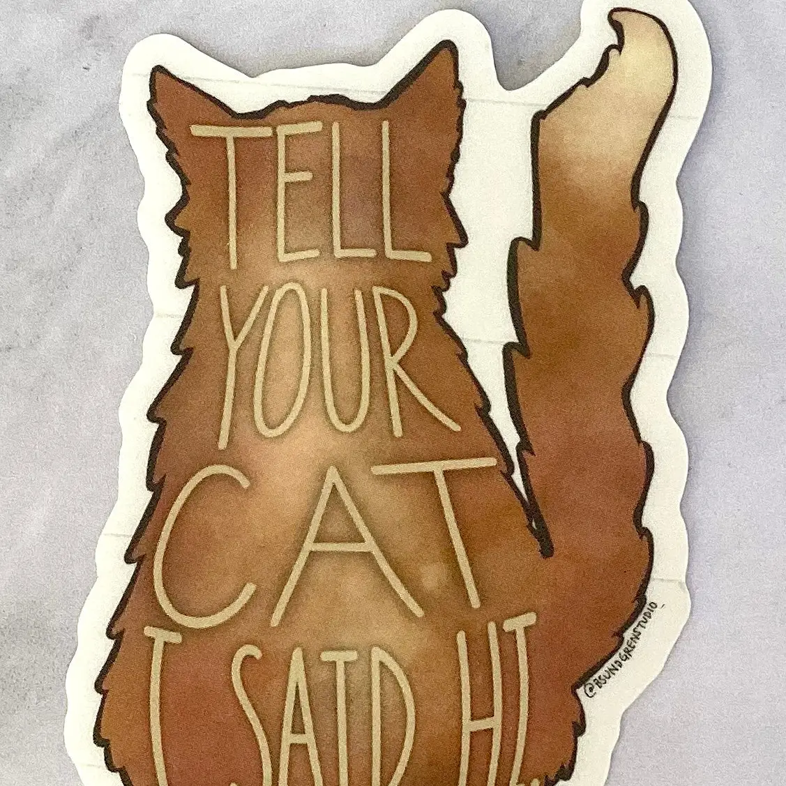 Sticker - Tell Your Cat I Said Hi