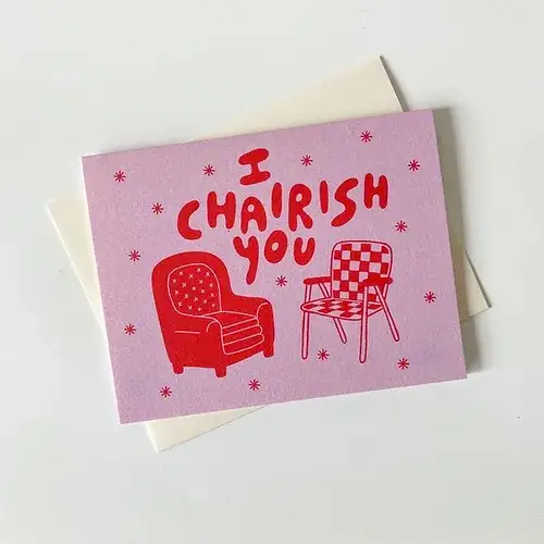 Card - I Chairish You