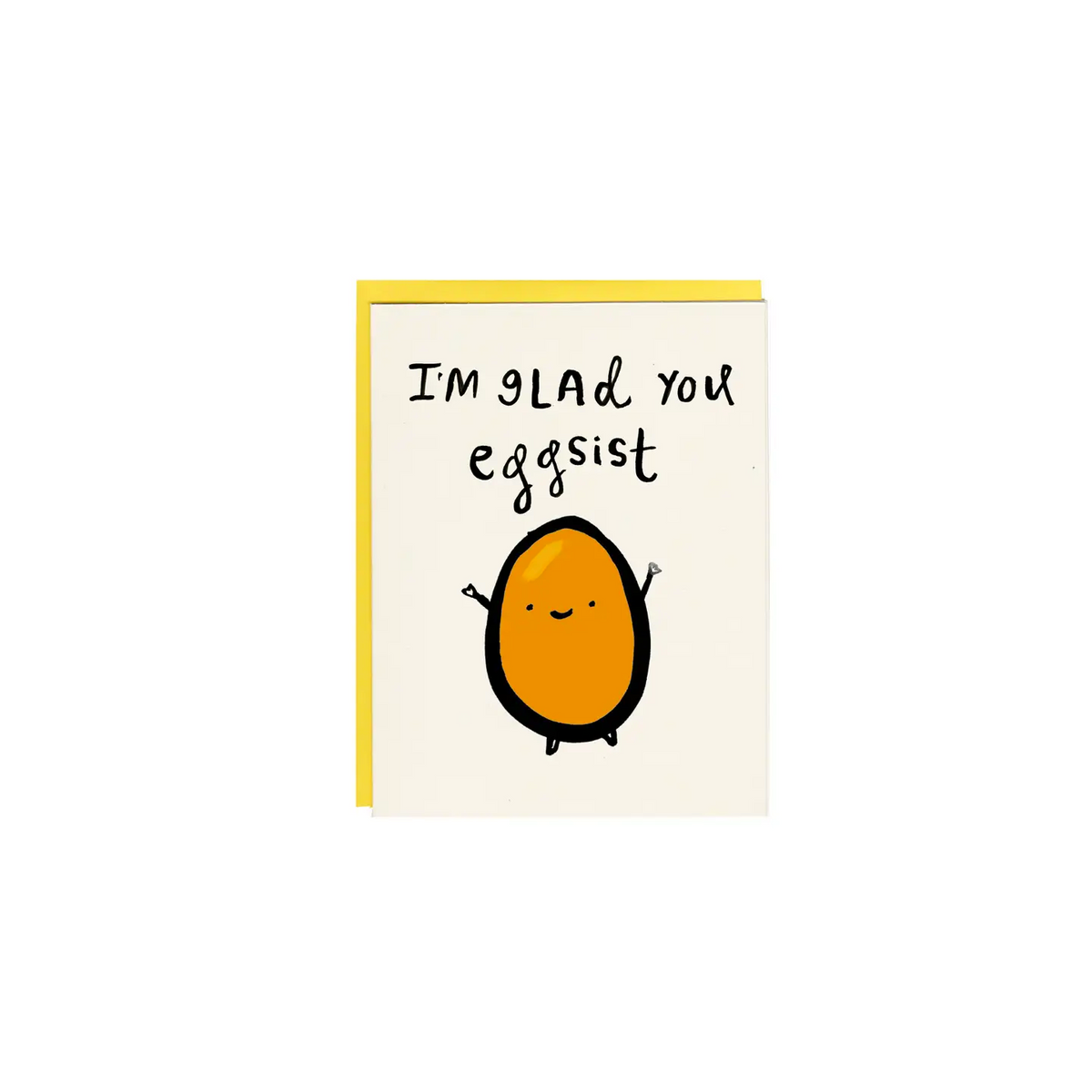 Card - I&#39;m Glad You Eggsist (I Must Draw)