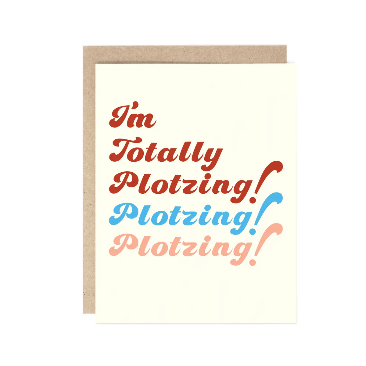 Card - I&#39;m Totally Plotzing