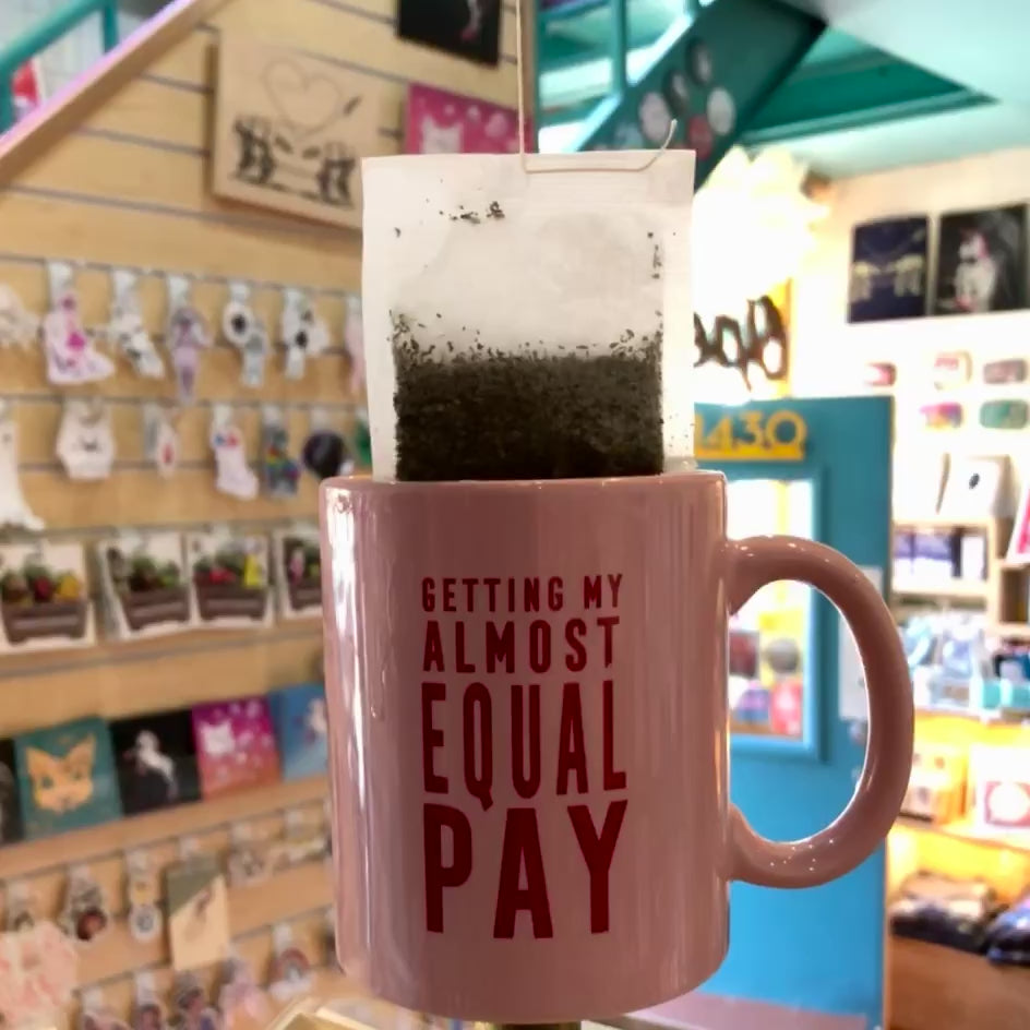 Mug - Getting My Almost Equal Pay