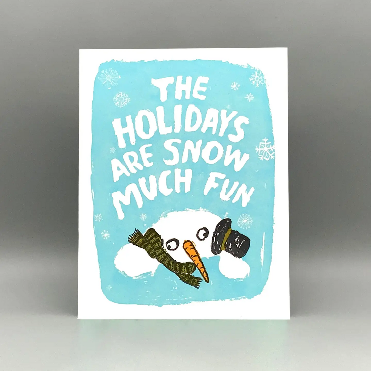 Card - Holidays Are Snow Much Fun