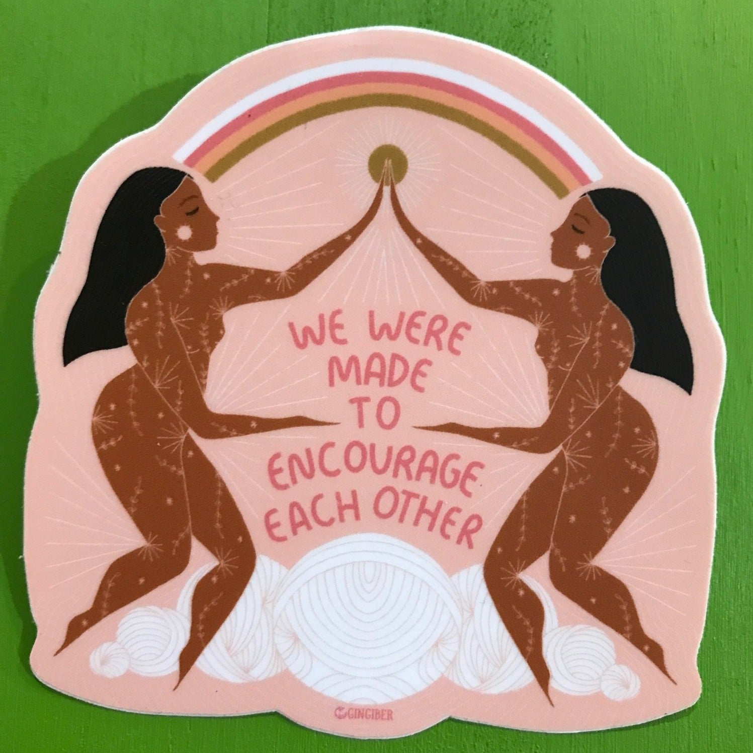 Sticker - We Were Made to Encourage Each Other