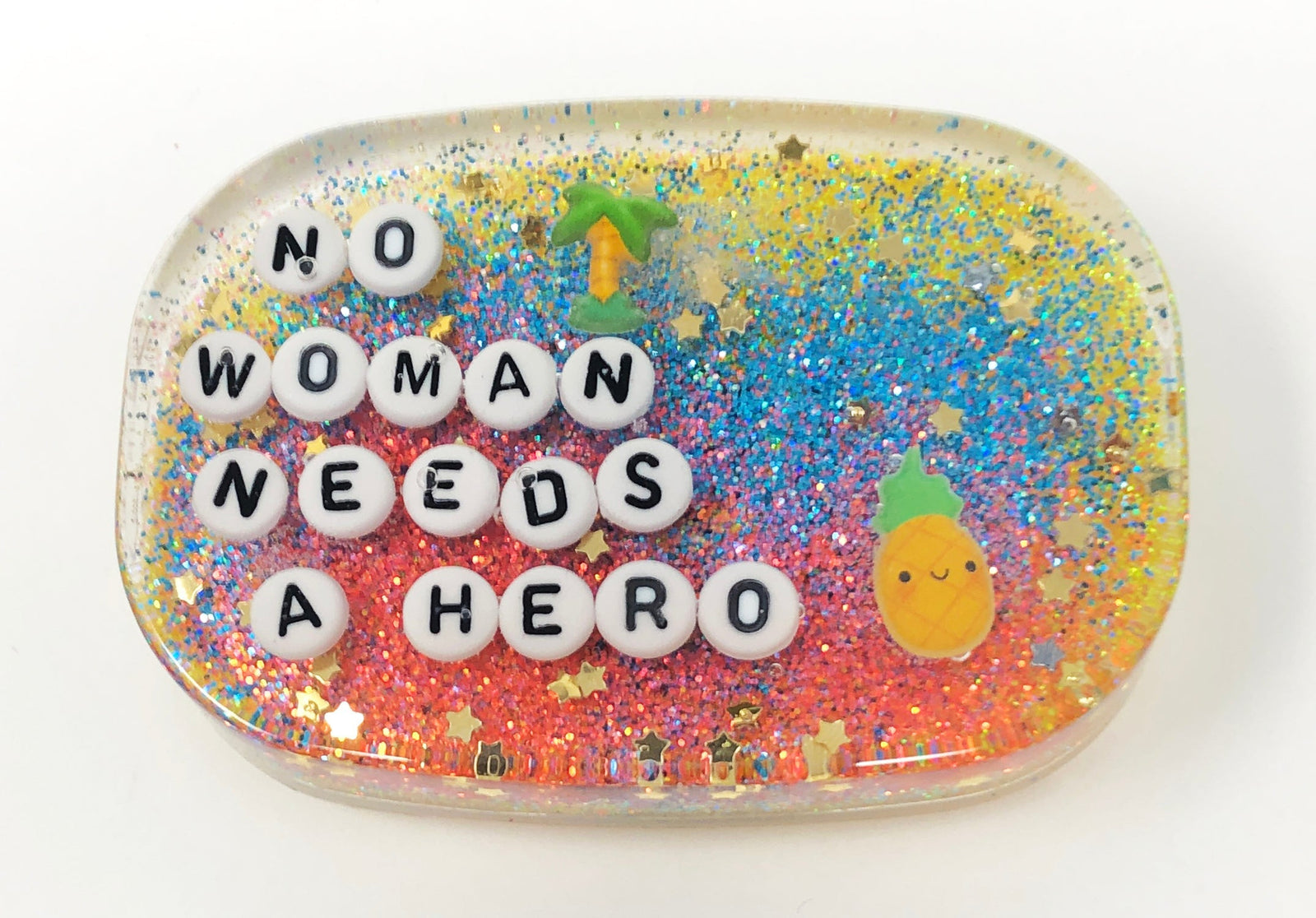 No Woman Needs A Hero - Shower Art - READY TO SHIP