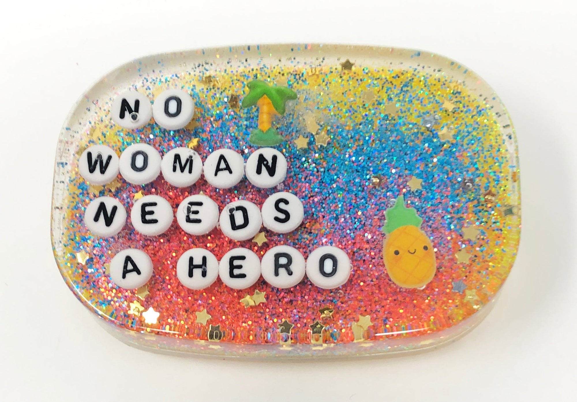 No Woman Needs A Hero - Shower Art - READY TO SHIP