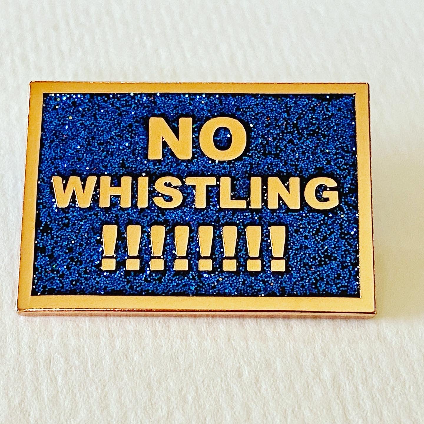 Enamel Pin: No Whistling