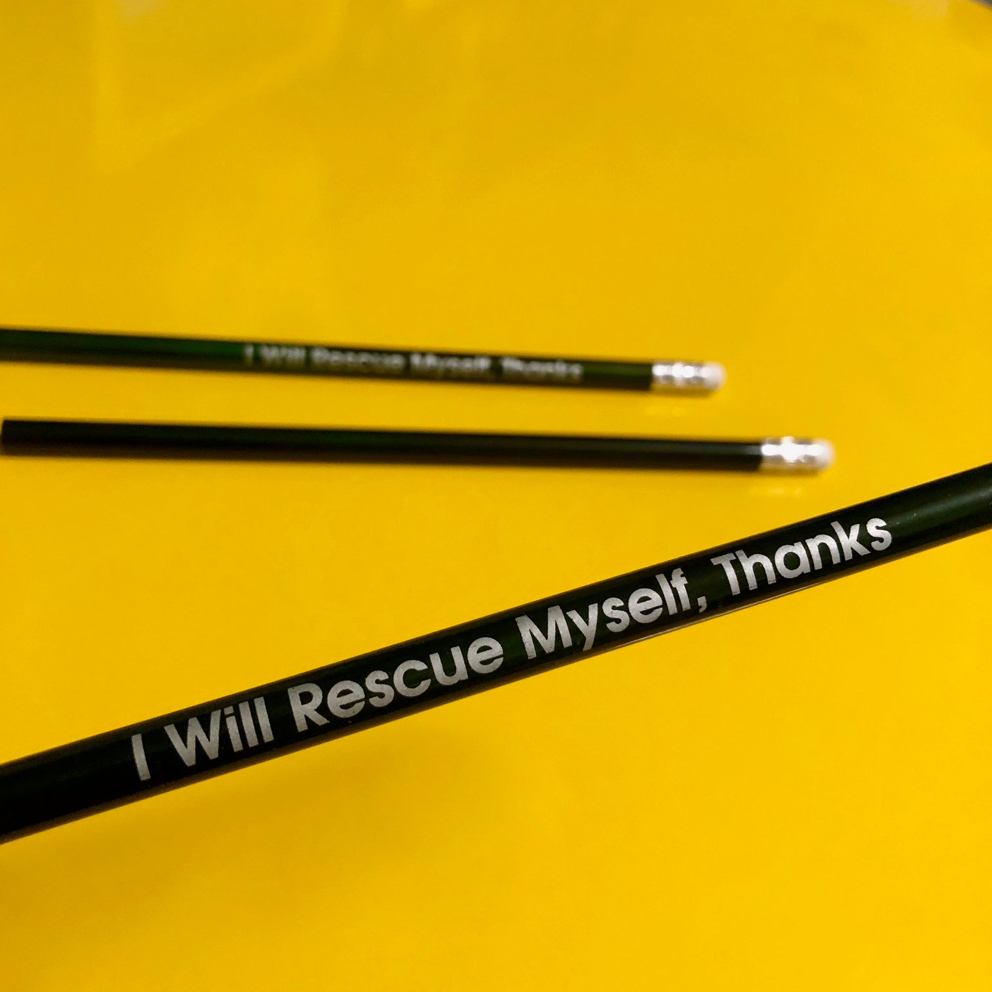 Pencil Three Pack - I Will Rescue Myself, Thanks