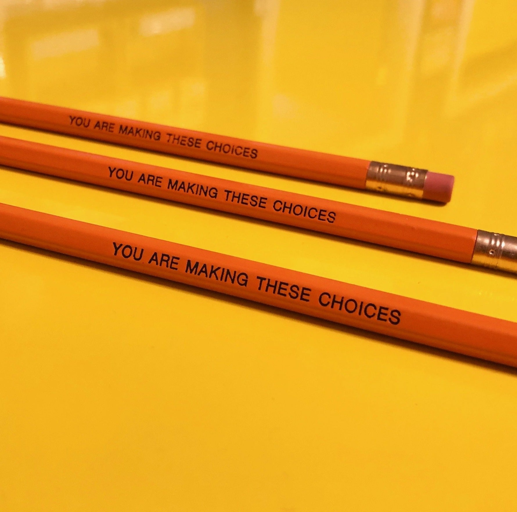 Pencil Three Pack - You Are Making These Choices