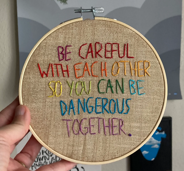 Embroidery - Be Careful With Each Other