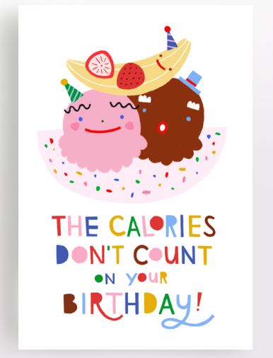 Card - The Calories Don&#39;t Count On Your Birthday