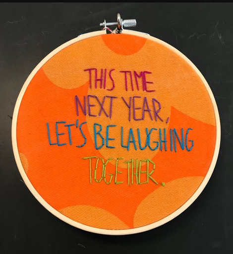 Embroidery - Next Year, Let's Laugh