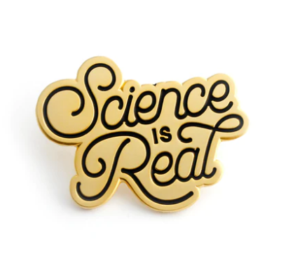 Enamel Pin - Science Is Real Gold