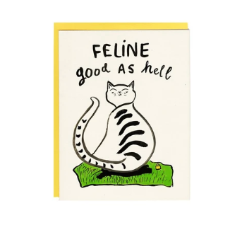 Card - Feline Good As Hell