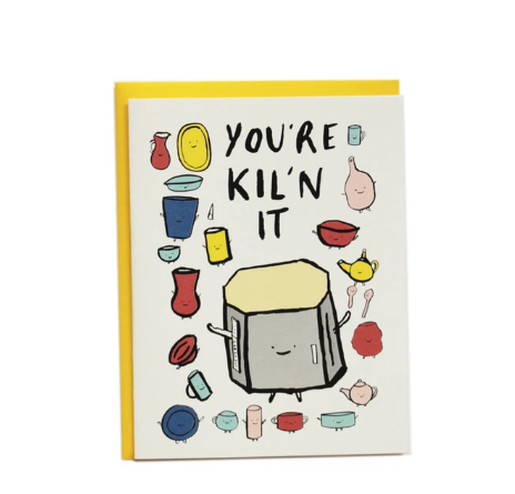 Card - You're Kil'n It