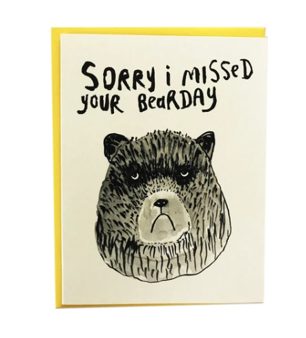 Card - Sorry I Missed Your Bearday