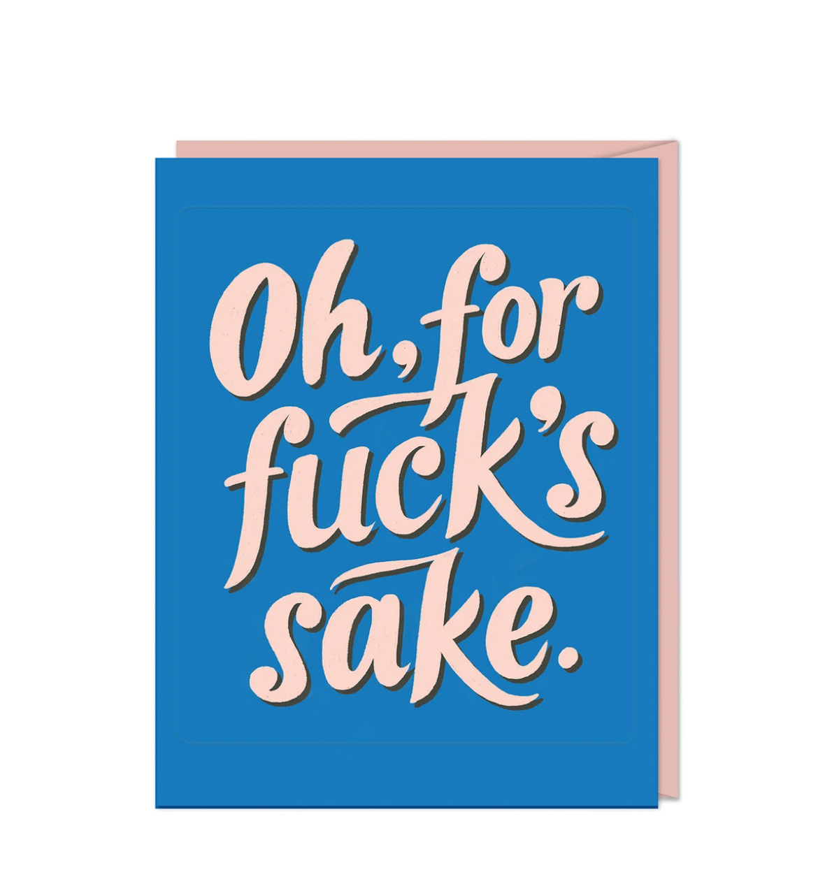 Sticker Card - Oh, For Fuck's Sake