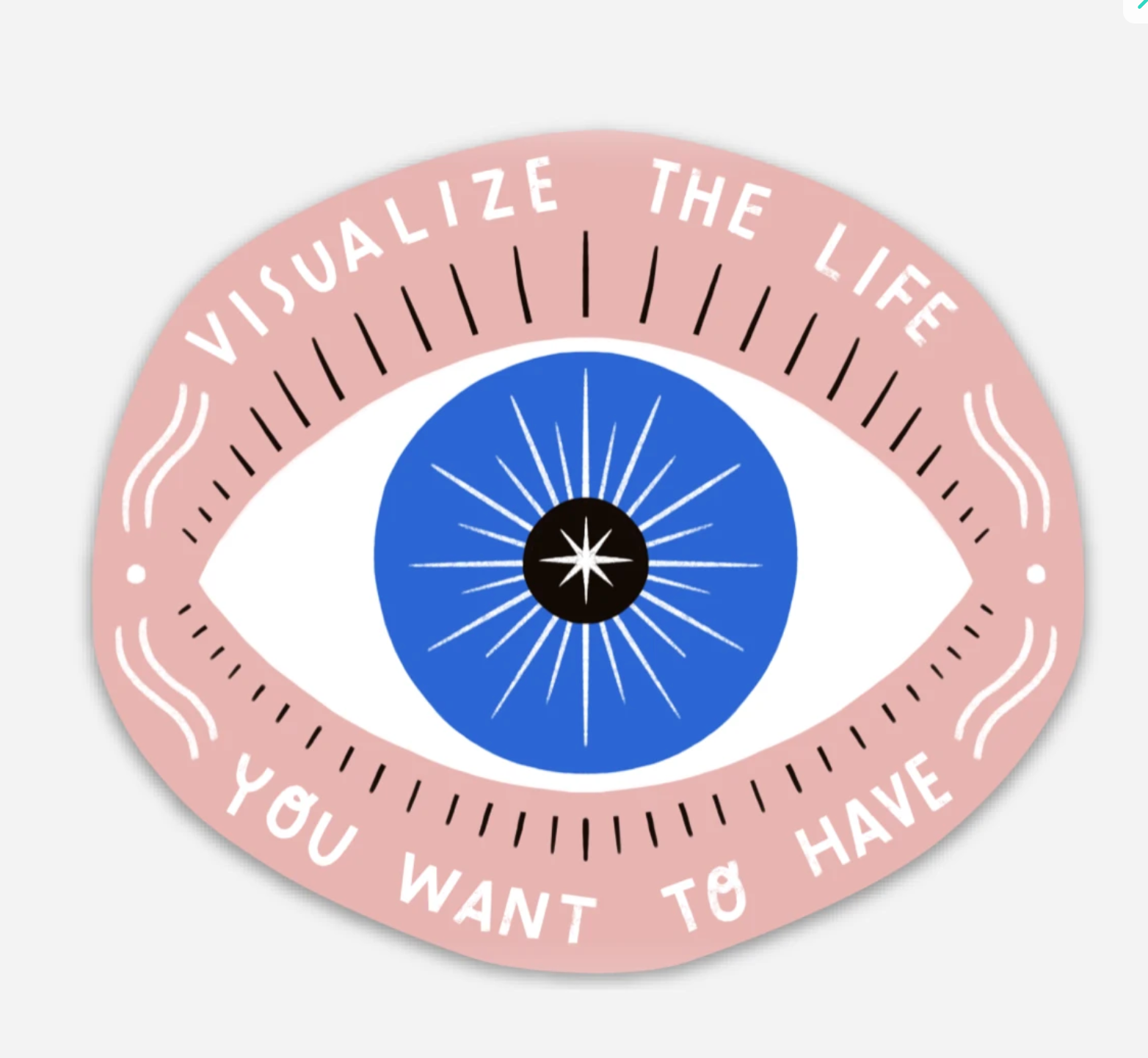 Sticker - Visualize The Life You Want To Have