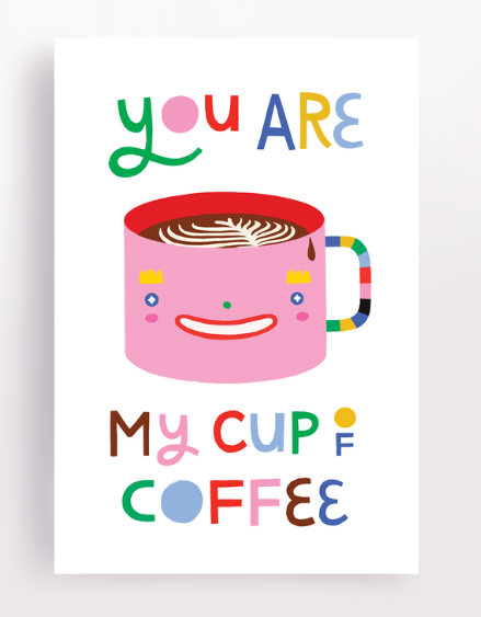 Card - You Are My Cup of Coffee