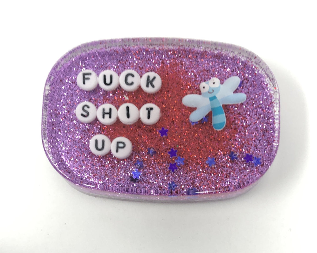 Fuck Shit Up - Small Shower Art - READY TO SHIP