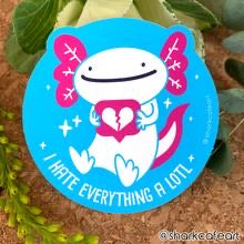 Sticker - I Hate Everything Alotl