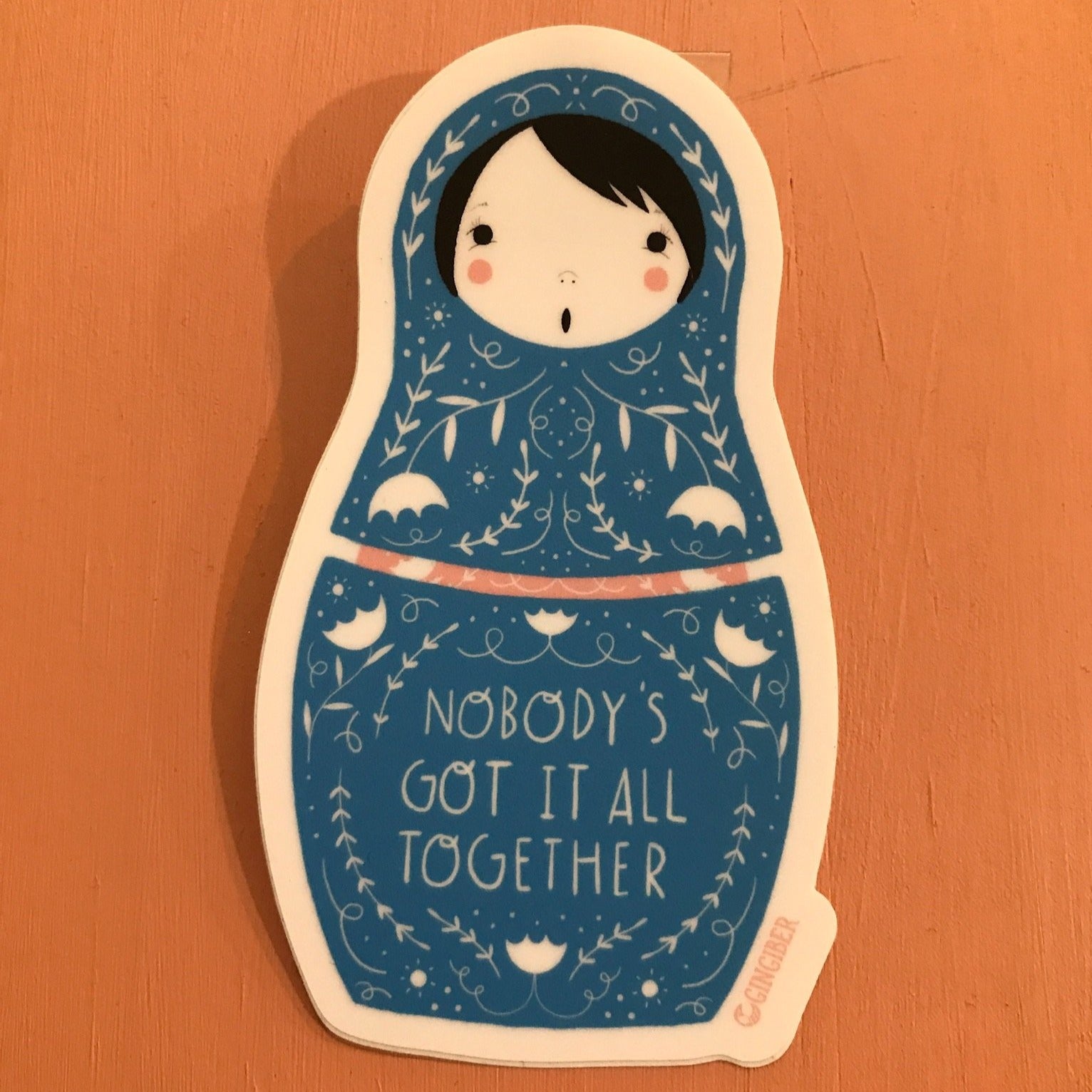 Sticker - Nobody's Got it All Together