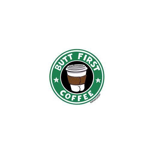 Sticker - Butt First Coffee