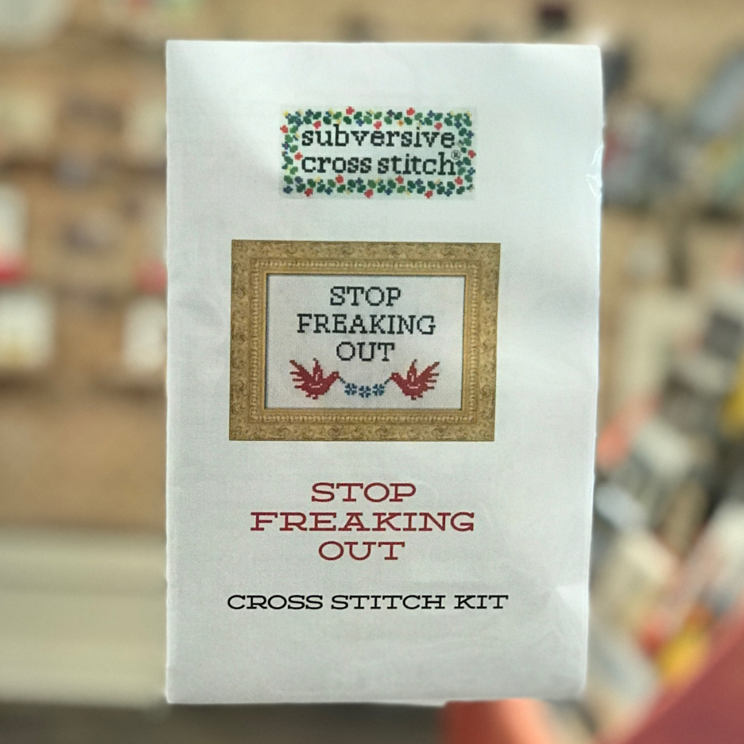 Cross Stitch Kit: Stop Freaking Out