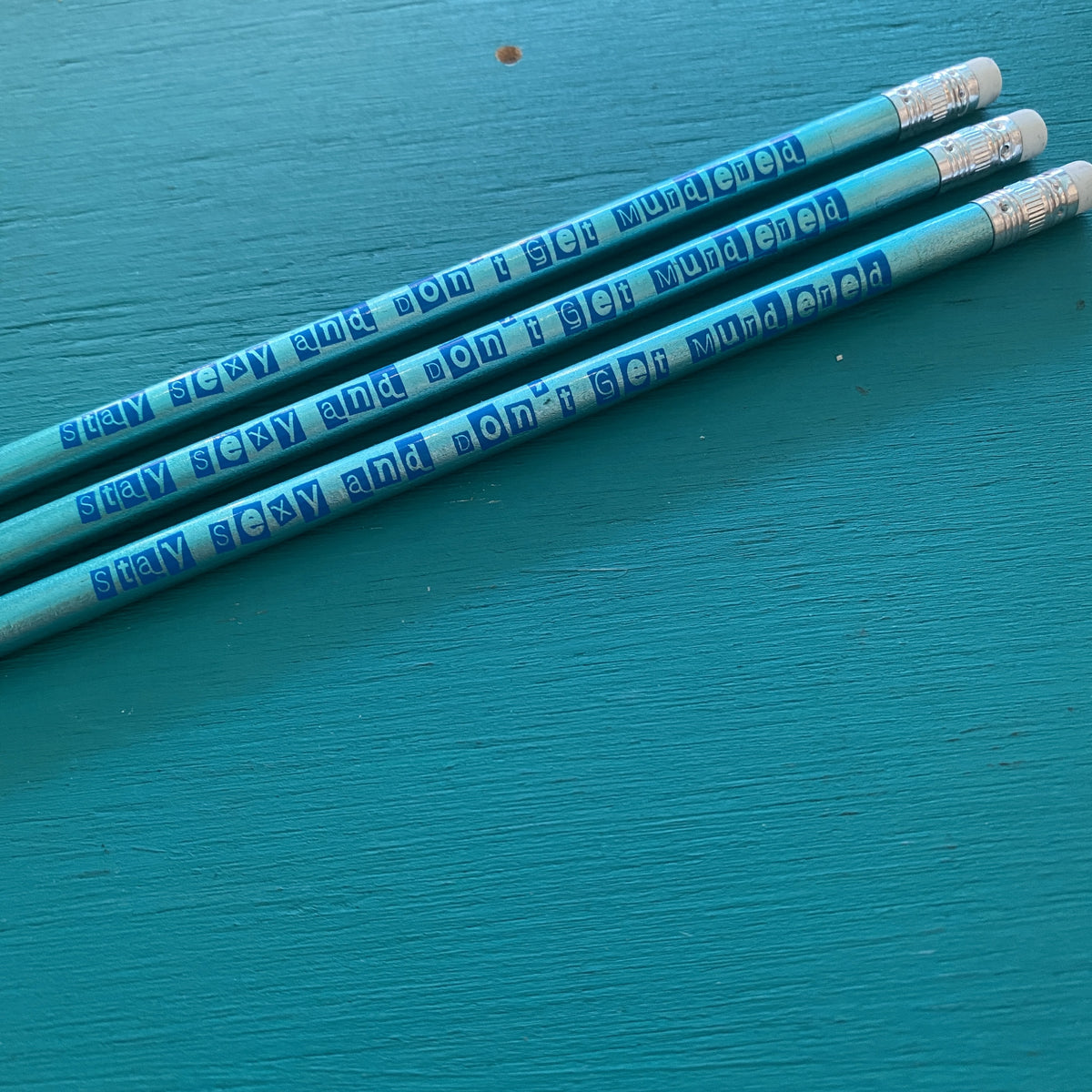 Pencil Three Pack - SSDGM - Stay Sexy and Don&#39;t Get Murdered