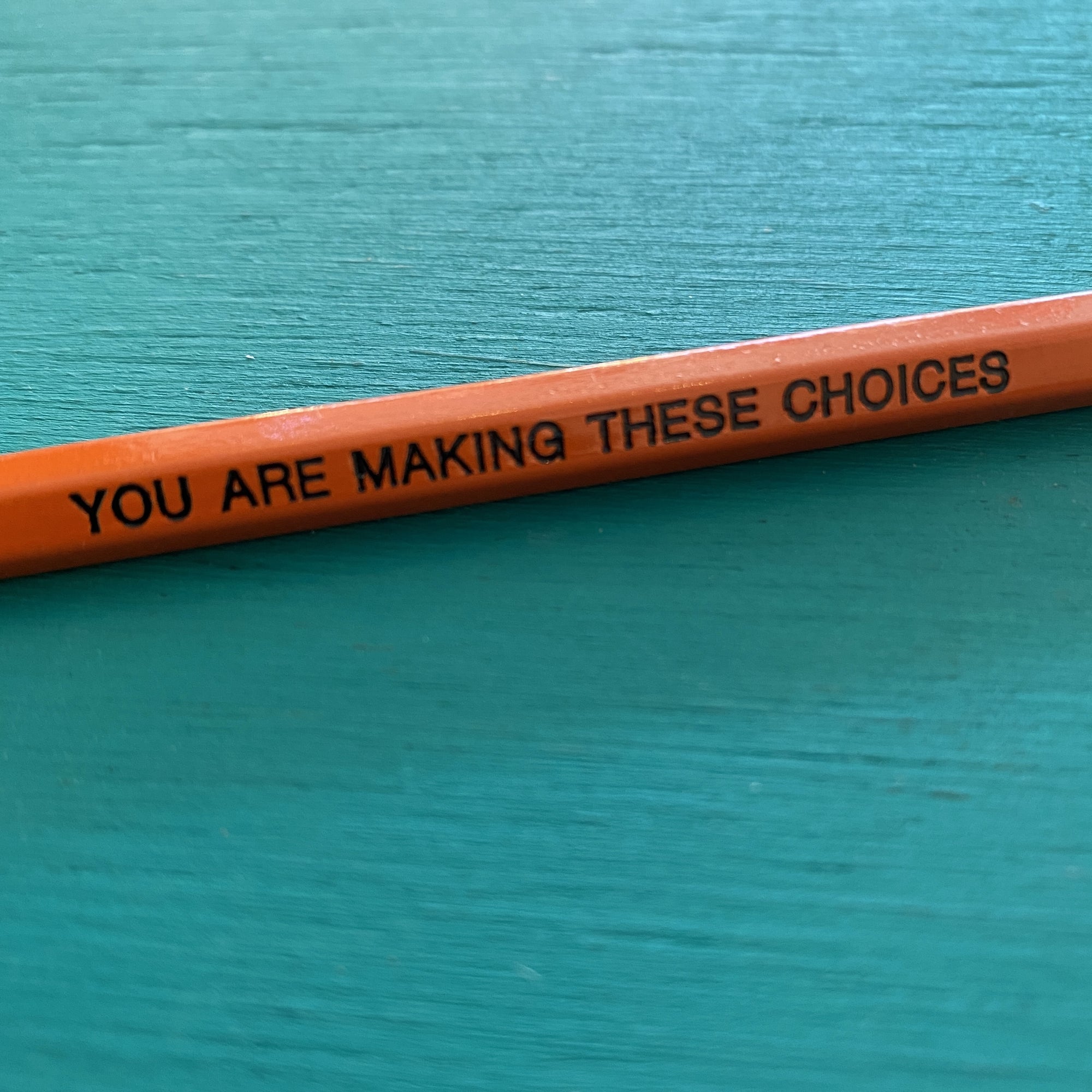 Pencil Three Pack - You Are Making These Choices